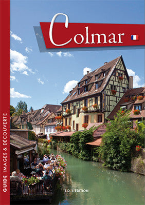 Le guide de Colmar - ID L'EDITION
