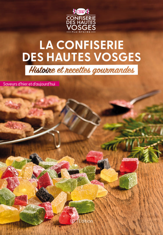 La Confiserie des Hautes Vosges, histoire et recettes gourmandes