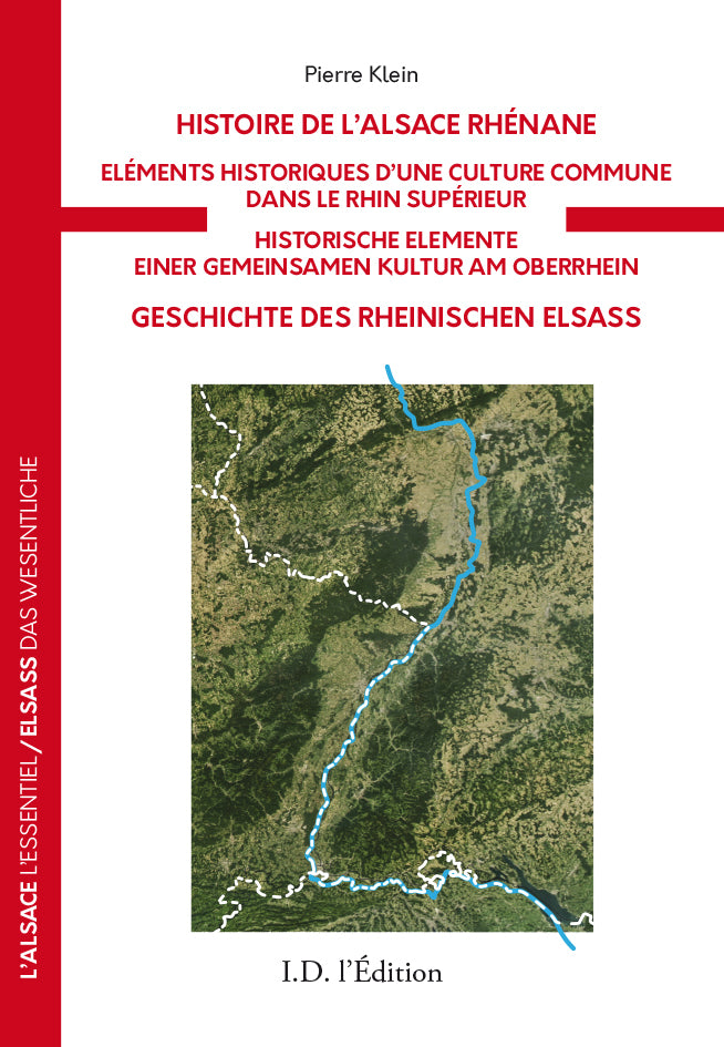 Histoire de l'Alsace Rhénane : éléments historiques d'une culture commune dans le Rhin supérieur