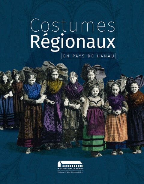 Costumes Régionaux en Pays de Hanau