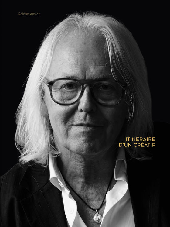 Itinéraire d'un créatif, Roland Anstett