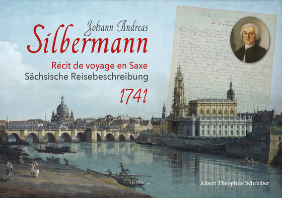 Johann Andreas Silbermann, récit de voyage en Saxe en 1741