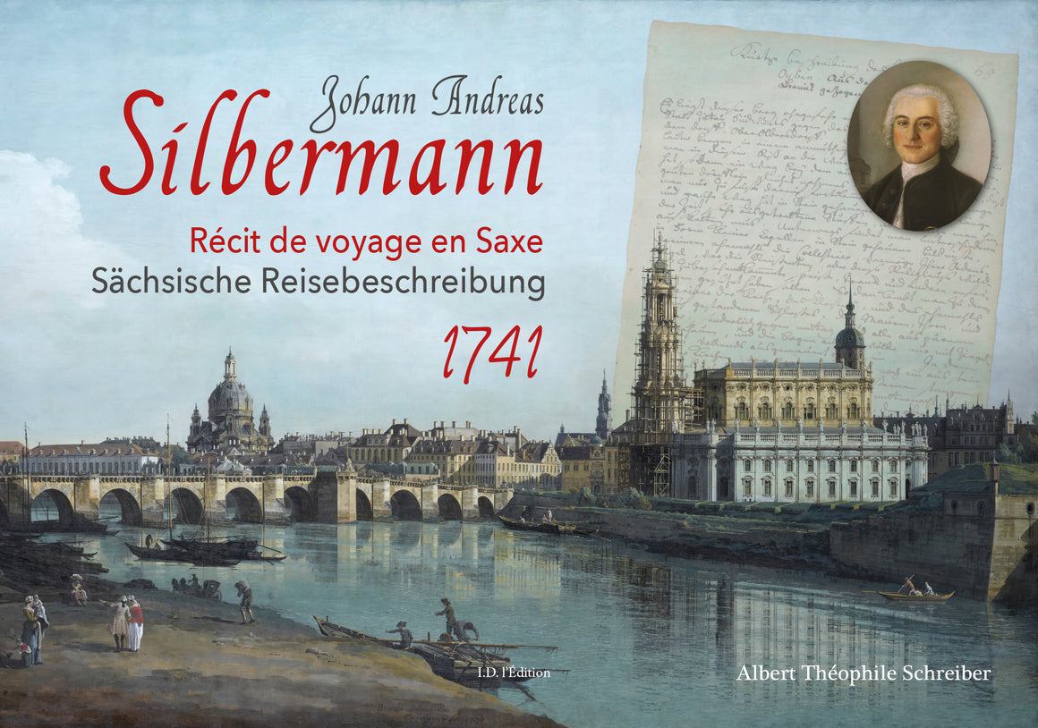 Johann Andreas Silbermann, récit de voyage en Saxe en 1741