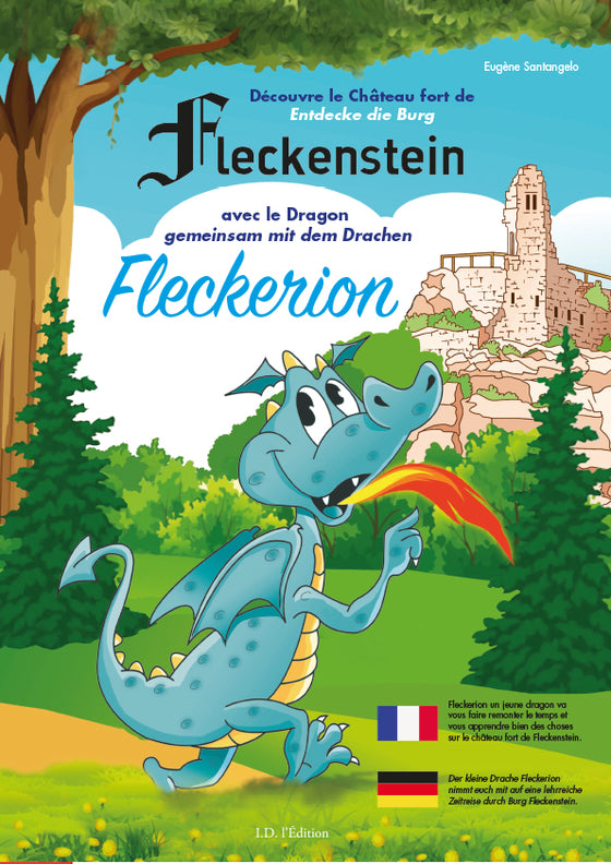 Découvre le château fort de Fleckenstein avec le dragon Fleckerion - ID L'EDITION
