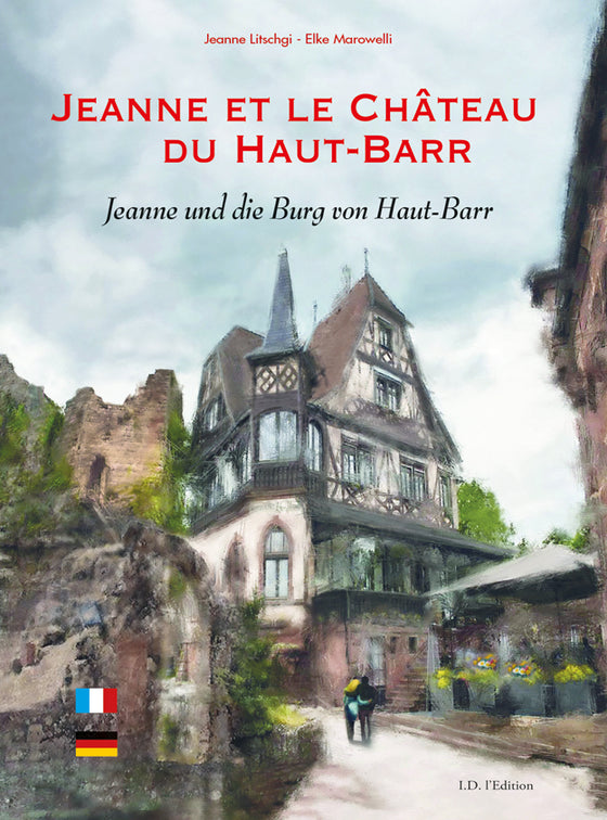 Jeanne et le Château du Haut-Barr / Jeanne und die Burg von Haut-Barr