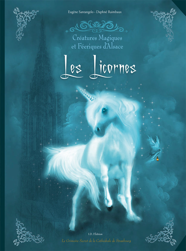 Créatures Magiques et Féeriques d'Alsace Les Licornes - ID L'EDITION