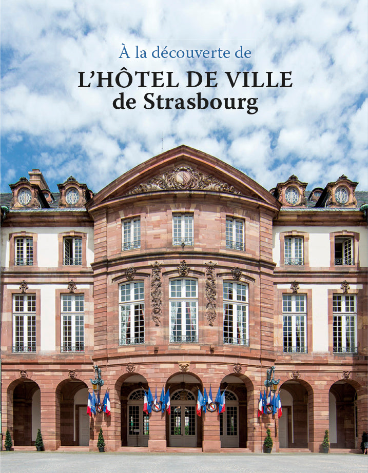 A la découverte de l'Hôtel de Ville de Strasbourg - ID L'EDITION
