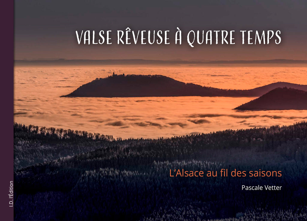 Valse rêveuse à quatre temps. L'Alsace au fil des saisons