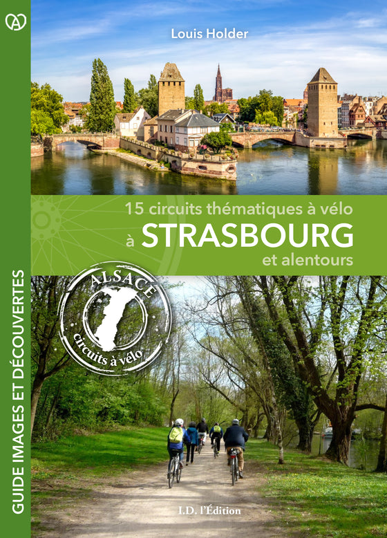 15 circuits thématiques à Vélo à Strasbourg et alentours