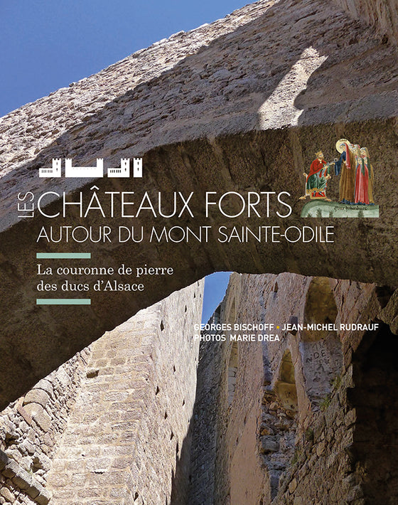 Les châteaux forts autour du Mont Sainte-Odile - ID L'EDITION