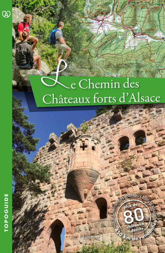 Le Chemin des Châteaux Forts d'Alsace - ID L'EDITION
