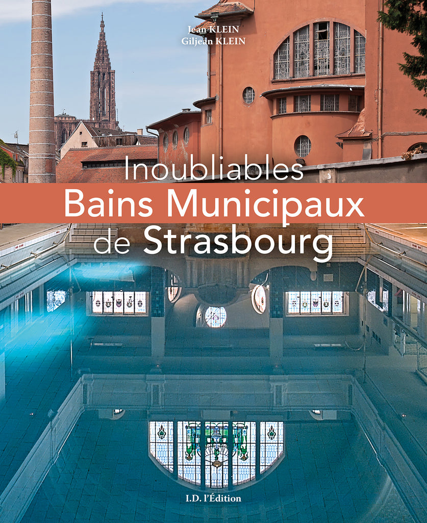 Inoubliables Bains Municipaux de Strasbourg