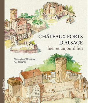 Chateaux forts d'Alsace - ID L'EDITION