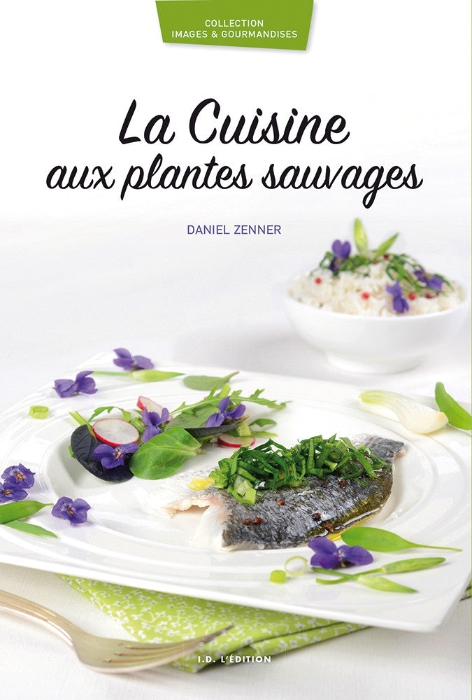 La cuisine aux plantes sauvages - ID L'EDITION