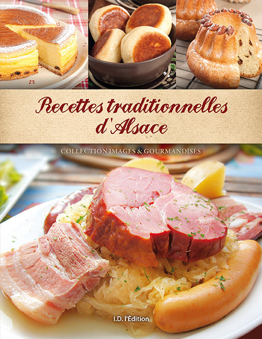 Recettes traditionnelles d'Alsace - ID L'EDITION