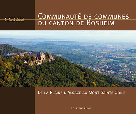 De la plaine d'Alsace au Mont Sainte-Odile - ID L'EDITION