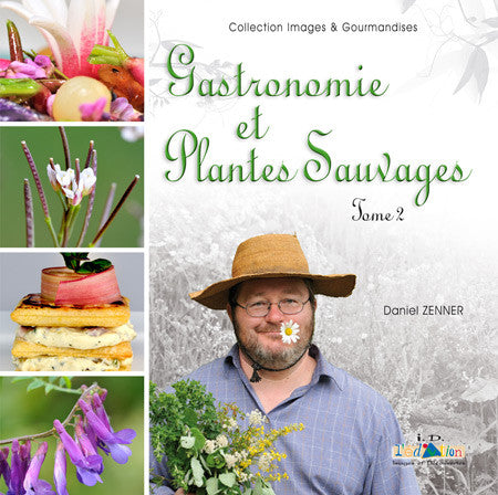 Gastronomie et Plantes Sauvages Tome 2 - ID L'EDITION